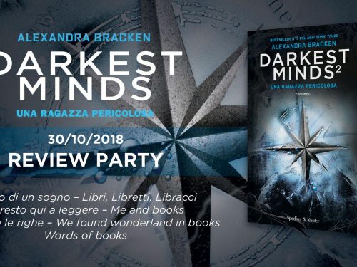 Review party – Darkest Minds 2: una ragazza pericolosa di Alexandra Bracken