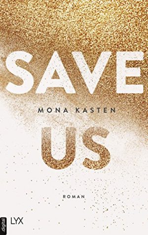 Save us by Mona Kasten