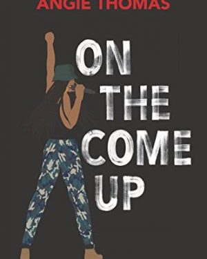On the come up by Angie Thomas