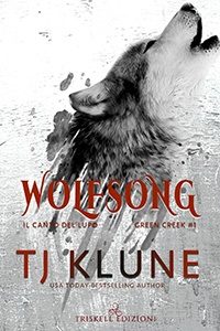 Wolfsong: il canto del lupo di T. J. Klune