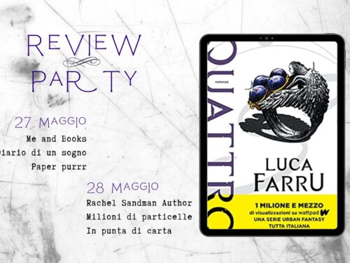 Review Party – Quattro il risveglio di Luca Farru