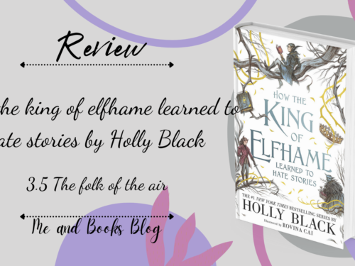How the King of Elfhame learned to hate stories by Holly Black