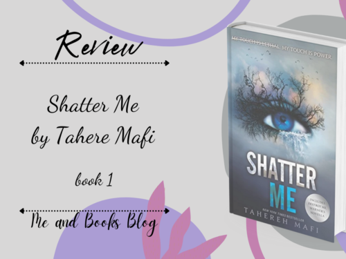 Shatter Me by Tahere Mafi