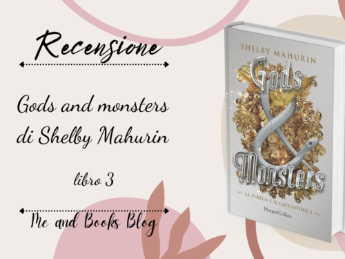 Gods and Monsters di Shelby Mahurin